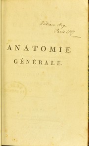 Cover of: Anatomie générale, appliquée à la physiologie et à la médecine by Xavier Bichat