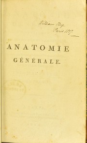 Cover of: Anatomie générale, appliquée à la physiologie et à la médecine by Xavier Bichat, Xavier Bichat