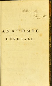 Cover of: Anatomie générale, appliquée à la physiologie et à la médecine by Xavier Bichat, Xavier Bichat