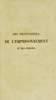 Cover of: Des prisonniers, de l'emprisonnement et des prisons