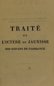 Cover of: Trait©♭ de l'ict©·re ou jaunisse des enfans de naissance ...