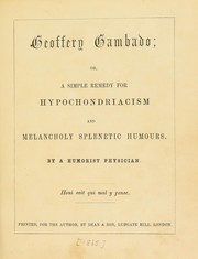 Cover of: Geoffery Gambado; or, A simple remedy for hypochondriacism and melancholy splenetic humours