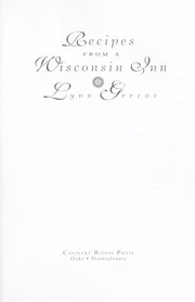 Recipes from a Wisconsin inn by Lynn Greene