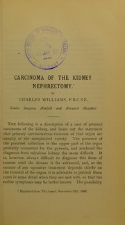 Carcinoma of the kidney, nephrectomy ; A case of gastrostomy for malignant disease of the oesophagus by Williams, Charles