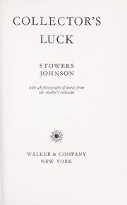Cover of: Collector's luck. by Stowers Johnson