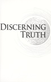 Cover of: Discerning truth : exposing errors in evolutionary arguments by 