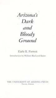 Cover of: Arizona's dark and bloody ground by Earle Robert Forrest