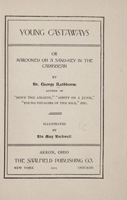 Cover of: Young castaways; or, Marooned on a sand-key in the Caribbean by Rathborne, St. George, Rathborne, St. George