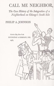 Cover of: Call me neighbor, call me friend by Philip A. Johnson