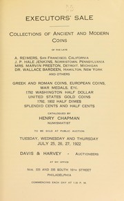 Cover of: Executors' sale: collections of ancient and modern coins ... A. Reimers ... J. P. Hale Jenkins ... Mrs. Marvin Preston ... Dr. Wallace Bardeen ...