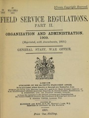 Cover of: Field service regulations: Organization and administration 1909 (reprinted, with amendments, 1913)