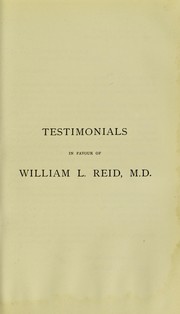Cover of: Testimonials in favour of William L. Reid, M.D. by Reid, William Loudon Dr