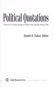 Cover of: Political quotations: a collection of notable sayings on politics from antiquity through1988