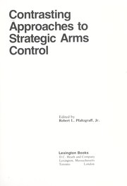Cover of: Contrasting approaches to strategic arms control.