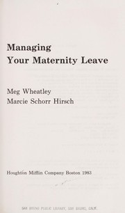 Cover of: Managing your maternity leave by Meg Wheatley