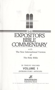 Cover of: The Expositor's Bible commentary by general editor, Frank E. Gaebelein ; associate editor, J.D. Douglas ; consulting editors ... Walter C. Kaiser, Jr. ... [et al.].
