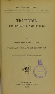 Cover of: Trachoma: its character and effects