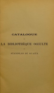 Cover of: Stanislas de Guaita et sa bibliothèque occulte.