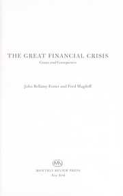 Cover of: The great financial crisis: causes and consequences