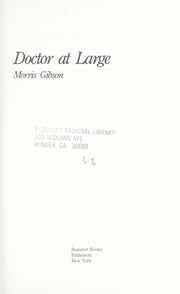 Doctor at large by Morris Gibson
