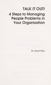 Cover of: Talk it out!: 4 steps to managing people problems in your organization