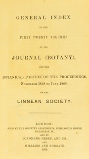 Cover of: General index to the first twenty volumes of the Journal (Botany): and the botanical portion of the Proceedings, November 1838 to June 1886, of the Linnean society