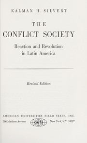 Cover of: The conflict society: reaction and revolution in Latin America