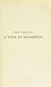 Cover of: The tale of a tour in Macedonia by G. F. Abbott, G. F. Abbott