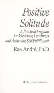 Cover of: Positive solitude | Rae AndreМЃ