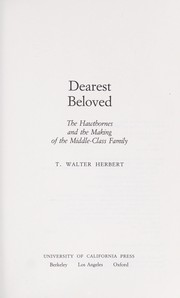 Cover of: Dearest beloved: the Hawthornes and the making of the middle-class family