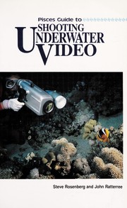 Cover of: Pisces guide to shooting underwater video by Steve Rosenberg