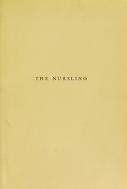 Cover of: The nursling; the feeding and hygiene of premature and full-term infants