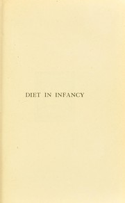 Diet in infancy : the essential introduction to the study of disease in childhood by Fordyce Alexander Dingwall