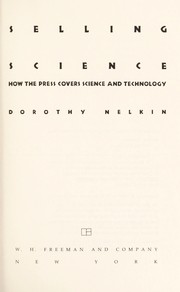 Cover of: Selling science: how the press covers science and technology