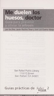 Cover of: Me duelen los huesos, doctor by Javier Paulino Tévar