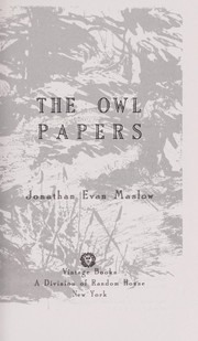 Cover of: The owl papers by Jonathan Evan Maslow