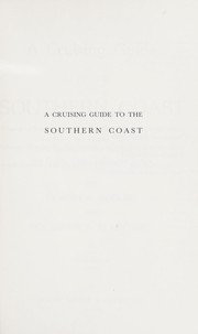 A cruising guide to the southern coast by Robert S. Roscoe