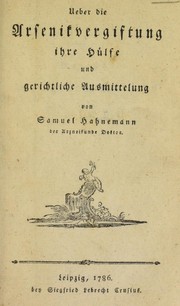 Cover of: Ueber die Arsenikvergiftung ihre H©ơlfe und gerichtliche Ausmittelung