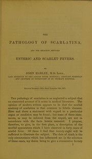 Cover of: The pathology of scarlatina, and the relation between enteric and scarlet fevers