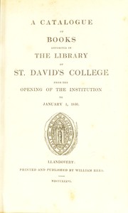 Cover of: A catalogue of books deposited in the Library of St. David's College by St. David's College (Lampeter, Wales). Library