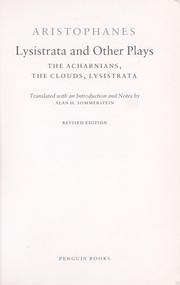 Cover of: LYSISTRATA AND OTHER PLAYS: THE ACHARNIANS, THE CLOUDS, LYSISTRATA; ED. BY ALAN H. SOMMERSTEIN.