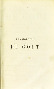 Cover of: Physiologie du go© t, ou, M©♭ditations de gastronomie transcendante by Jean Anthelme Brillat-Savarin