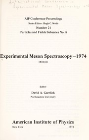 Experimental meson spectroscopy--1974 (Boston) by International Conference on Experimental Meson Spectroscopy (4th 1974 Northeastern University)