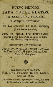 Cover of: Nuevo m©♭todo para curar flatos, hypocondria, vapores y ataques hyst©♭ricos de las mugeres ... con el qual los enfermos podr©Łn por s©Ư cuidar de su salud en falta de m©♭dico que les dirija