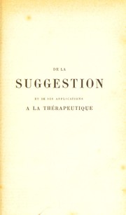 Cover of: De la suggestion et de ses applications ©  la th©♭rapeutique