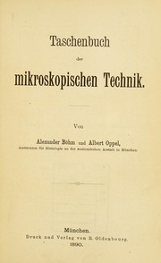 Cover of: Taschenbuch der mikroskopischen Technik by Alexander A. Böhm, Bohm, Alexander A. Böhm