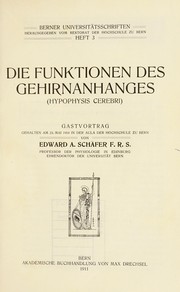 Cover of: Die Funktionen des Gehirnanhanges: (Hypophysis cerebri) : Gastvortrag gehalten am 23. Mai 1910 in der Aula der Hochschule zu Bern