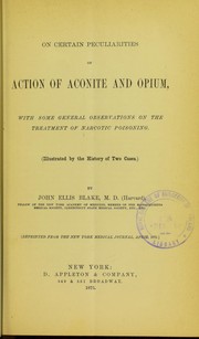 On certain peculiarities of action of aconite and opium by John Ellis Blake
