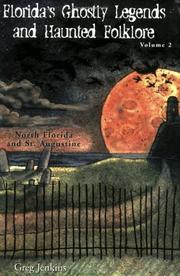 Cover of: Florida's Ghostly Legends and Haunted Folklore: Volumes 1 and 2