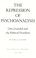 Cover of: The repression of psychoanalysis